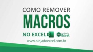 Como Remover Macros no Excel