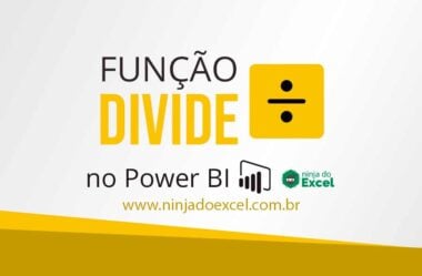 Função DIVIDE no Power BI – Aprenda Passo a Passo