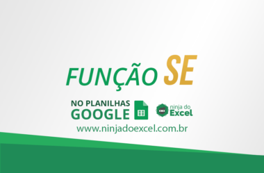 Função SE no Planilhas Google na Prática