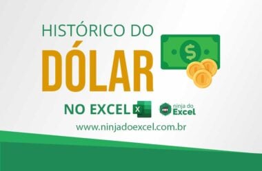 Histórico do Dólar no Excel – Aprenda Obter Agora