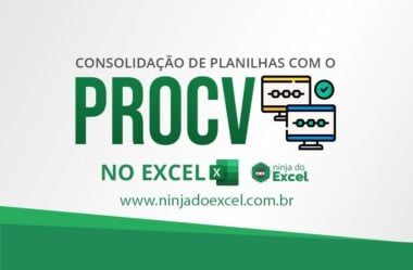 Como Consolidar Planilhas com o PROCV no Excel