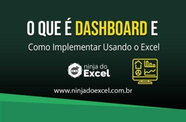 O Que é Dashboard – Como Implementar Usando Excel