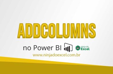 Como Usar (DAX) ADDCOLUMNS no Power BI