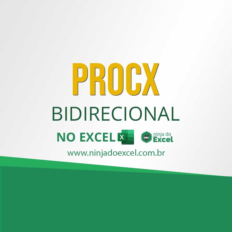 Como Fazer PROCX BIDIRECIONAL no Excel - Ninja do Excel