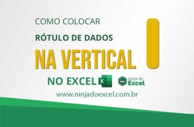 Rótulos de Dados na Vertical no Excel: Aprenda Incluir