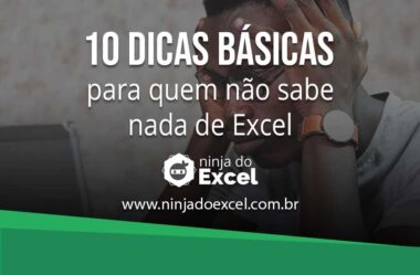 10 Dicas Básicas para Quem não Sabe Nada de Excel