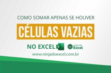 Exercício de Excel Intermediário: Somar Apenas Se Houver Células Vazias no Excel