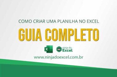 Como Criar uma Planilha no Excel (Guia completo)