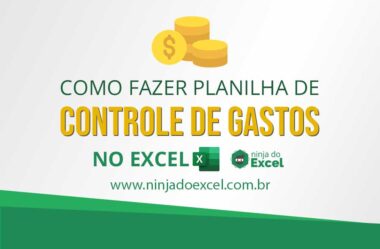 Como Criar uma Planilha de Gastos no Excel (Guia Completo + Download)