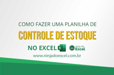 Como Fazer Planilha de Controle de Estoque no Excel