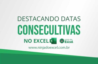 Exercício de Excel Intermediário: Destacar Datas Consecutivas no Excel