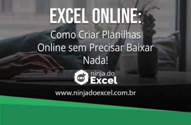Excel Online: Como Criar Planilhas Online Sem Precisar Baixar Nada