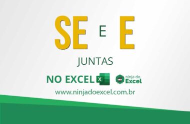 Função SE com E no Excel – Aprenda Usar as Duas Juntas