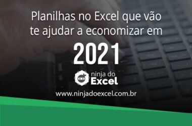 Planilhas no Excel que vão te Ajudar a Economizar em 2021