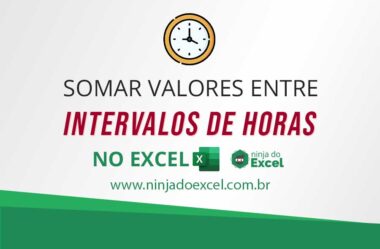 Somar Valores Entre Intervalos de Horas no Excel