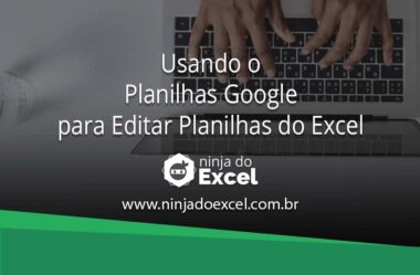 Como Usar o Planilhas Google para Editar Planilhas do Excel