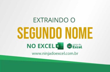 Como Extrair o Segundo Nome no Excel