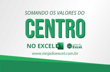 Como Somar os Valores do Centro no Excel