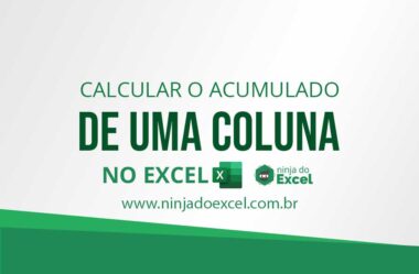 Como Calcular Acumulado de Uma Coluna no Excel