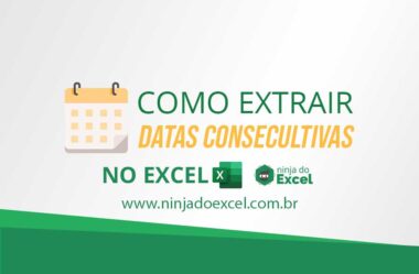 Como Extrair Datas Consecutivas no Excel