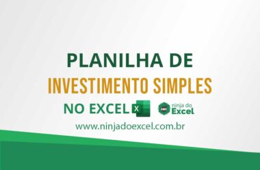 Planilha de Investimento Simples no Excel (Download)