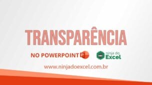 Como Colocar o Efeito de Transparência no PowerPoint