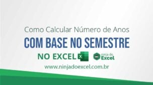 Calcular Número de Anos com Base no Semestre no Excel
