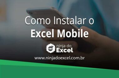 Aprenda Como Instalar o Excel no Celular