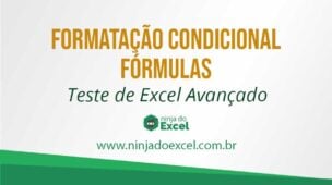 Formatação Condicional Fórmulas - Teste de Excel Avançado