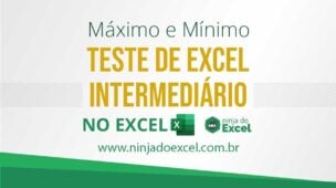 Máximo e Mínimo: Teste de Excel Intermediário