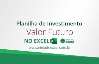 Planilha de Investimento e Valor Futuro no Excel