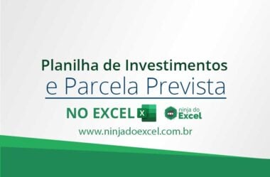 Planilha de Investimentos e Parcela Prevista no Excel