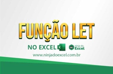 Conheça a Incrível Função LET no Excel