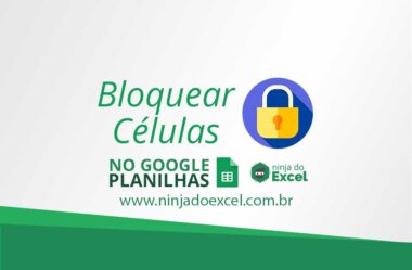 Como Bloquear Células no Planilhas Google