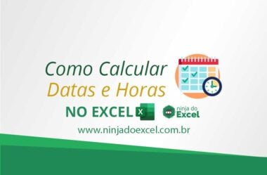 Como Calcular Datas e Horas no Excel