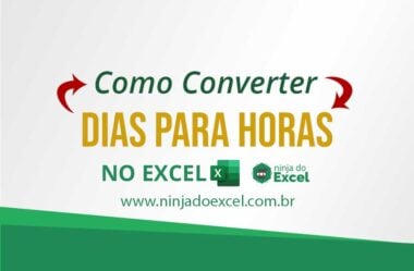 Como Converter Dias Para Horas no Excel