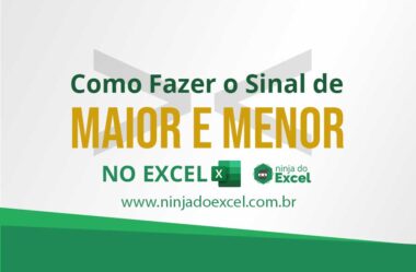 Como Fazer o Sinal de Maior e Menor no Excel