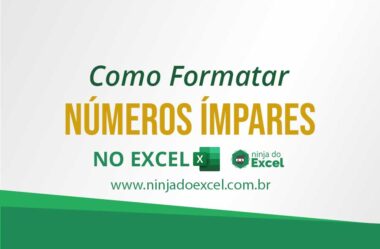 Como Formatar Números Ímpares no Excel