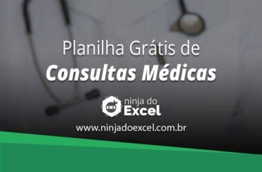 Planilha de Consultas Médicas em Excel – Baixe Gratuitamente