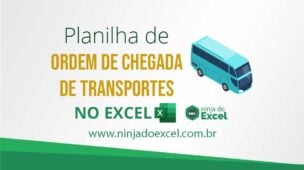 Ordem de Chegada de Transportes no Excel (Planilha para Frota)