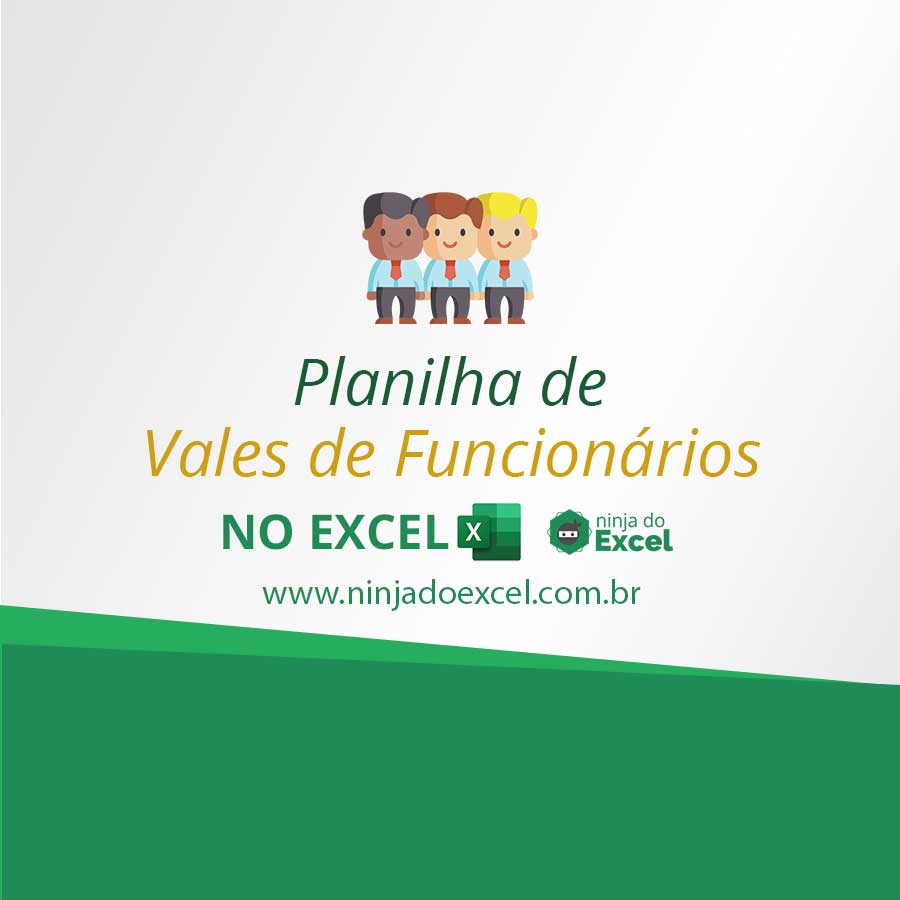 Planilha para Vales de Funcionários no Excel - Ninja do Excel