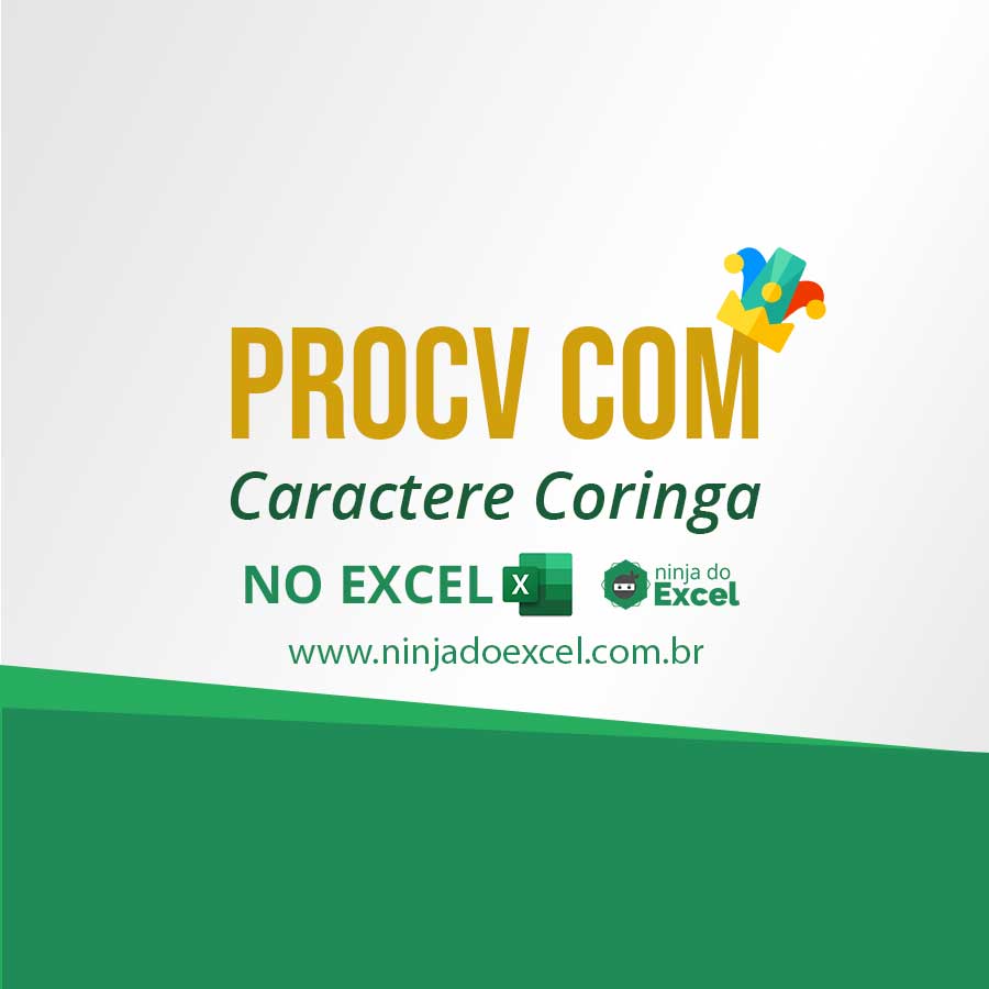 PROCV Com Caractere Coringa no Excel Ninja do Excel