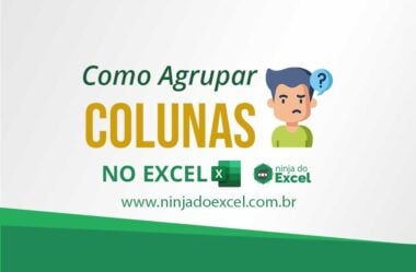 Como Agrupar Colunas No Excel