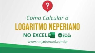 Como Calcular o Logaritmo Neperiano no Excel