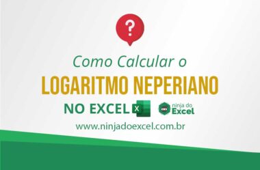 Como Calcular o Logaritmo Neperiano no Excel: Função LN
