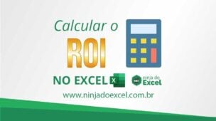 Como Calcular o ROI no Excel