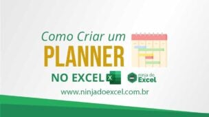 Como Criar um Planner no Excel