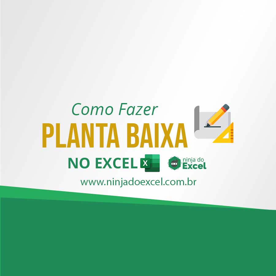 Como Fazer Planta Baixa No Excel Ninja Do Excel