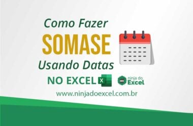Como Fazer SOMASE Usando Datas no Excel
