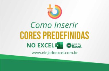 Como Inserir Cores Predefinidas do Excel